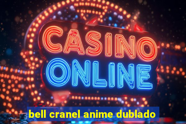 bell cranel anime dublado